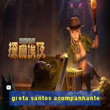 greta santos acompanhante